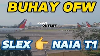 SLEX GOING TO NAIA T1 l BUHAY OFW | BALIK MANGAGAWA | PHILIPPINE AIRLINES | NAIA 1 | ROAD TOUR