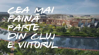 Cel mai mare proiect de reconversie urbană din România se va dezvolta în Cluj-Napoca