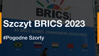 Szczyt BRICS w Johannesburgu | Pogodne Szorty #62
