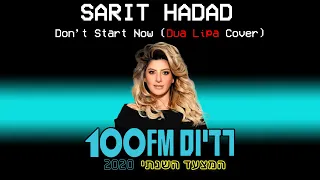 שרית חדד - Don't Start Now (קאבר לדואה ליפה) | רדיוס 100FM - המצעד השנתי 2020