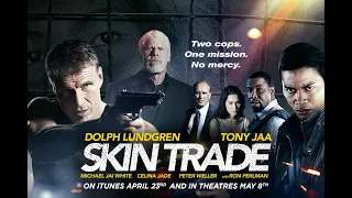 Dolph Lundgren's SKIN TRADE with Tony Jaa - official trailer