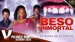 BESO INMORTAL: LA REINA DE LA NOCHE | ESTRENO 2024 | ACCION | PELICULA COMPLETA EN ESPANOL LATINO