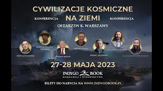 Igor Witkowski - Cywilizacje Kosmiczne Na Ziemi - dzień 1 - IndygoBook (27 maja 2023)