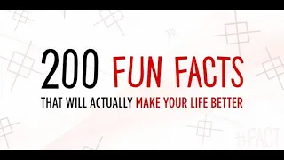 200 Fun Facts That’ll Actually Make Your Life Better