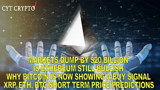 Crypto $20 Billion Dump - ETH Still Bullish? - BTC Buy Signal - XRP, ETH, BTC Price Predictions