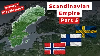 Scandinavian Empire (Sweden Playthrough) | World War 3 | Part 5 | Conflict of Nations