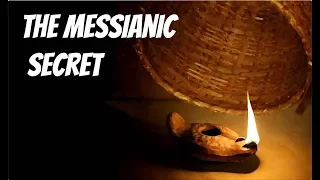 Mark 1-5: The Messianic Secret