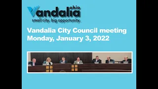 01-03-2022 - January 3, 2022 - Vandalia City Council Meeting