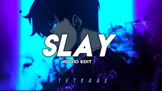 slay! - eternxlkz [audio edit]