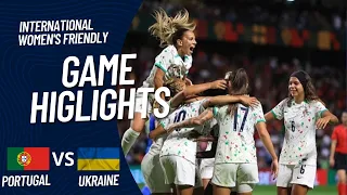 HIGHLIGHTS | Portugal vs Ukraine | Women's International Friendly | 2023