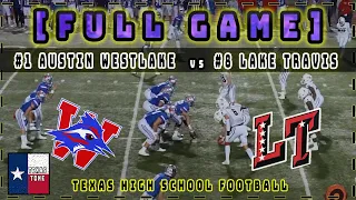 #1 Austin Westlake (#3 USA) vs #8 Lake Travis Football | [FULL GAME] [4K & HD]