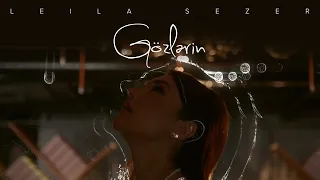 LEILA SEZER — Gözlərin (Rəsmi Musiqi Videosu)