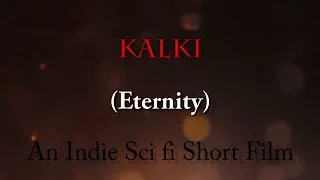 Kalki -Sci Fi short (You can Run but You can not Outrun Faith )