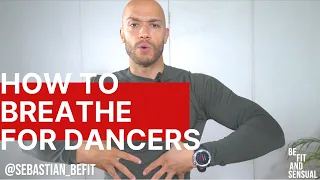 How to use Breathing - For Dancers (On the Dance Floor & in the Weightroom)