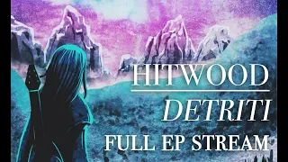 Melodic Death Metal 2018 | Hitwood - Detriti [FULL ALBUM STREAM]