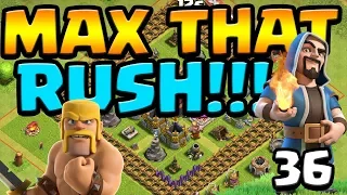 ONLY 50 WALLS LEFT!?  FINALE's EVE!  MAX That RUSH ep36 | Clash of Clans
