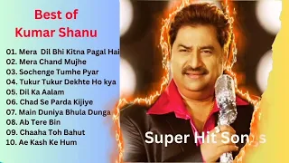 Best Of Kumar Sanu   All Time Hits