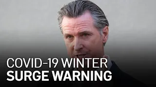 Governor Newsom Sends COVID-19 Winter Surge Warning