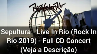 Sepultura - Live In Rio (Rock In Rio 2019) - Full CD Concert (Veja a Descrição)