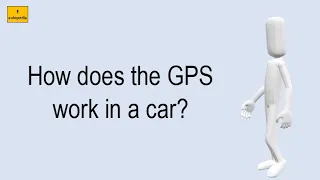 How Does The GPS Work In A Car?