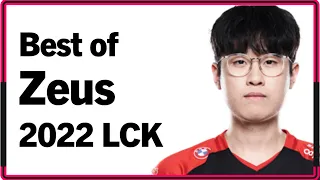 Best of Zeus 2022 LCK Montage｜2022 제우스 LCK 매드무비