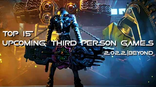 TOP 15 Awesome Upcoming Third Person Games 2022 & Beyond | PS5, XBOX X, PS4, PC