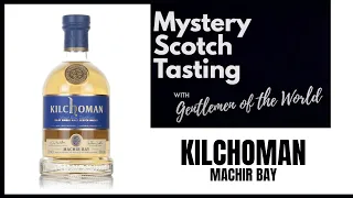 Mystery Scotch Tasting | KILCHOMAN Machir Bay