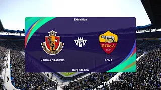 Nagoya Grampus Eight vs Roma (25/11/2022) Club Friendlies PES 2021
