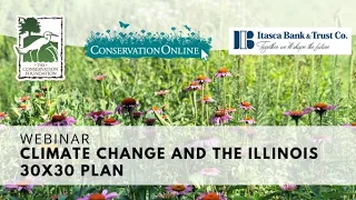 Illinois 30x30 Coalition, A conversation about Nature Based Climate Solutions in Illinois