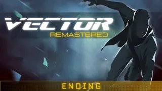 Vector Remastered ENDING