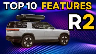 10 Cool Things That Make the Rivian R2 One of the Hottest SUVs on the Market