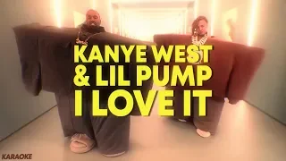 Kanye West & Lil Pump - "I Love It" / KARAOKE