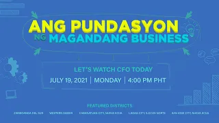 CFO TODAY - MONDAY - July 19, 2021 - 4:00PM PHT