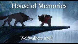 Wolfwalkers AMV ~ House Of Memories