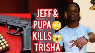 Kwisha Jeff helps Pupa in k!lling Trisha 😱😳