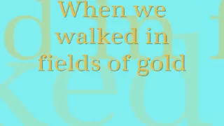 Celtic Woman {Fields of Gold} Lyrics