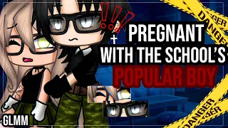 ✨•Pregnant with the schools popular boy•✨|| Gacha life mini movie || glmm || Part one💞