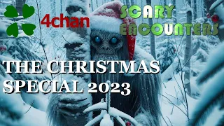 4chan Scary Encounters - The Christmas Special 2023