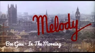 Bee Gees - In The Morning | Melody (1971)