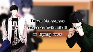 Tokyo Revengers react to Takemichi as Hyung-seok (Daniel Park) ||1/1||