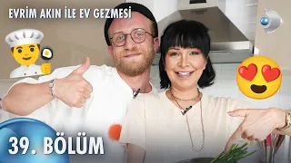 Evrim Akın ile Ev Gezmesi 39. Bölüm | Full Bölüm | Tahsin Küçük