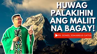 *LISTEN TO THIS* HUWAG PALAKIHIN ANG MALIIT NA BAGAY II INSPIRING HOMILY II FR. JOWEL JOMARSUS GATUS