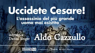 Aldo CAZZULLO | Uccidete Cesare!