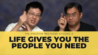 Life Gives You The People You Need | The Kingdom Brothers Episode # 2