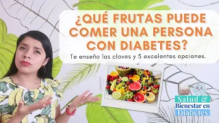 ¿Qué frutas puede comer una persona con diabetes? 5 frutas excelentes para personas con diabetes.