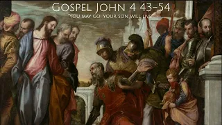 Gospel & Reflection |  John 4 43-54  |  11 March  2024