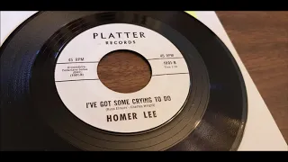 Homer Lee - I've Got Some Crying To Do - 1966 Country - PLATTER 1001