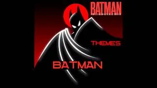 Batman Theme- Batman The Animated Series