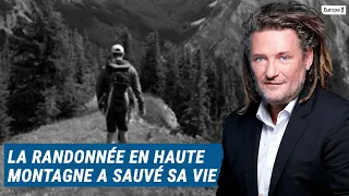 Olivier Delacroix (Libre antenne) - La randonnée en haute montagne a sauvé sa vie