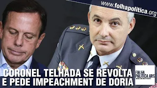 Coronel Telhada se revolta contra absurdos de Doria e pede impeachment: ‘Mau caráter, mentiroso’